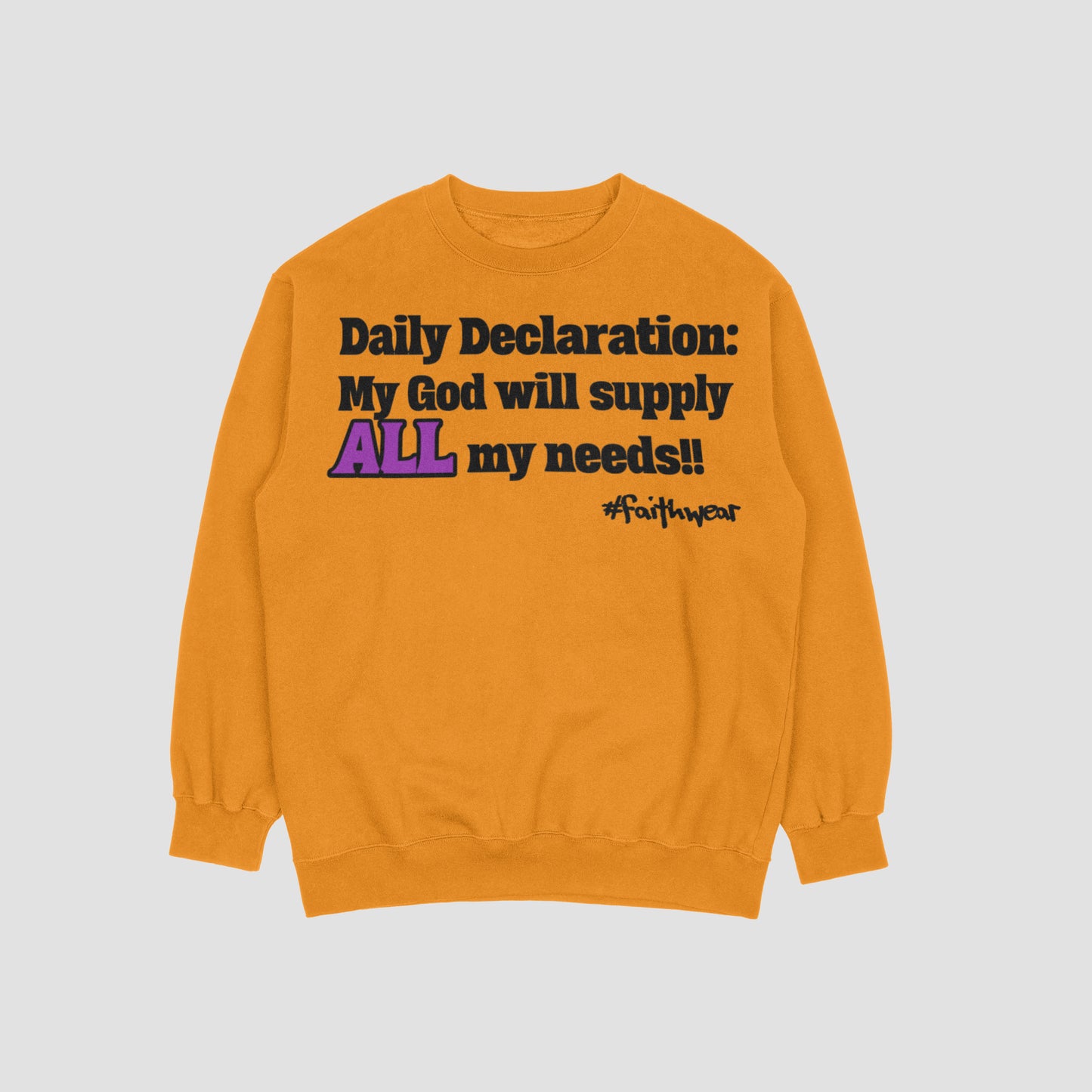 All my needs Sweatshirt