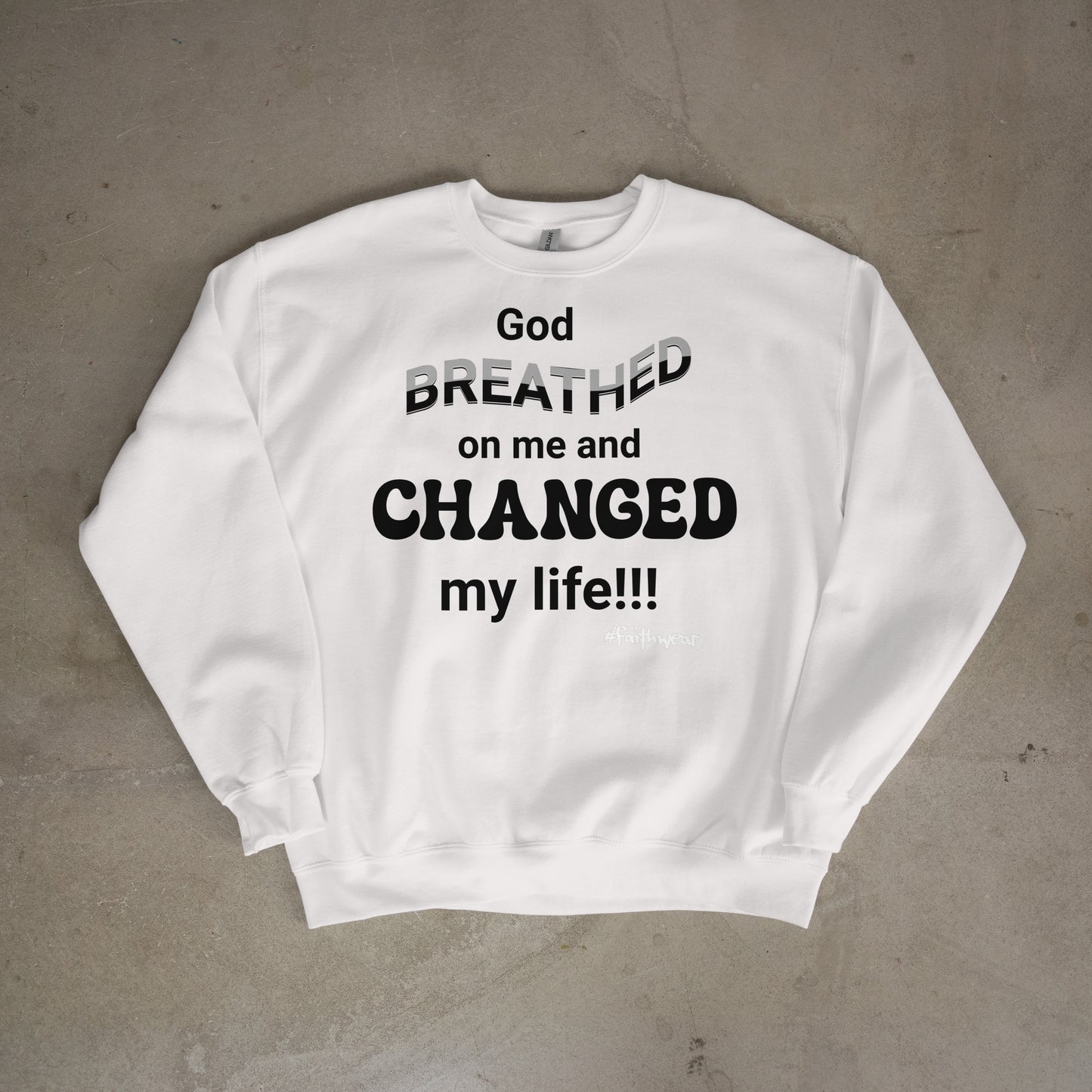 Changed my life Sweatshirt