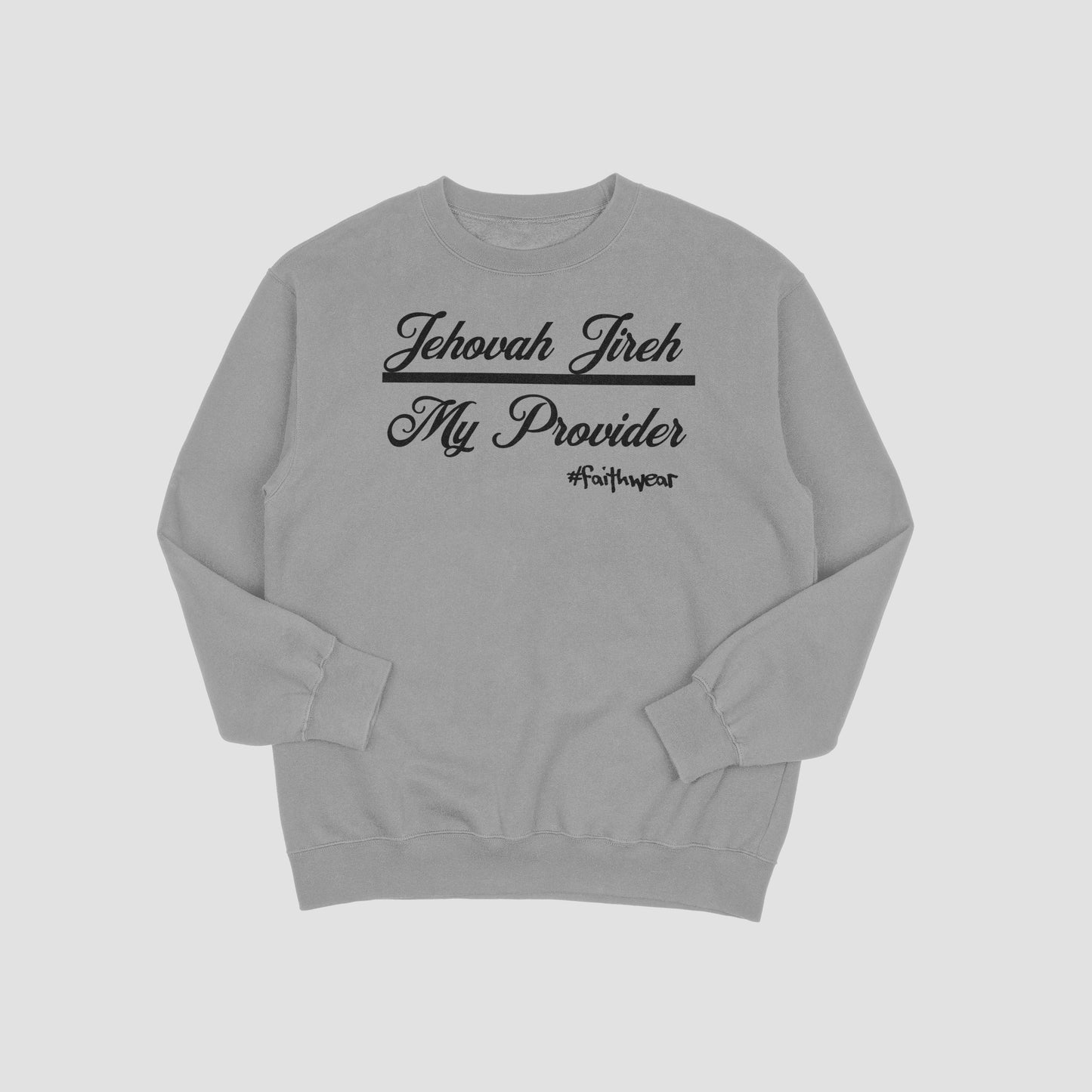 Jehovah Jireh Sweatshirt