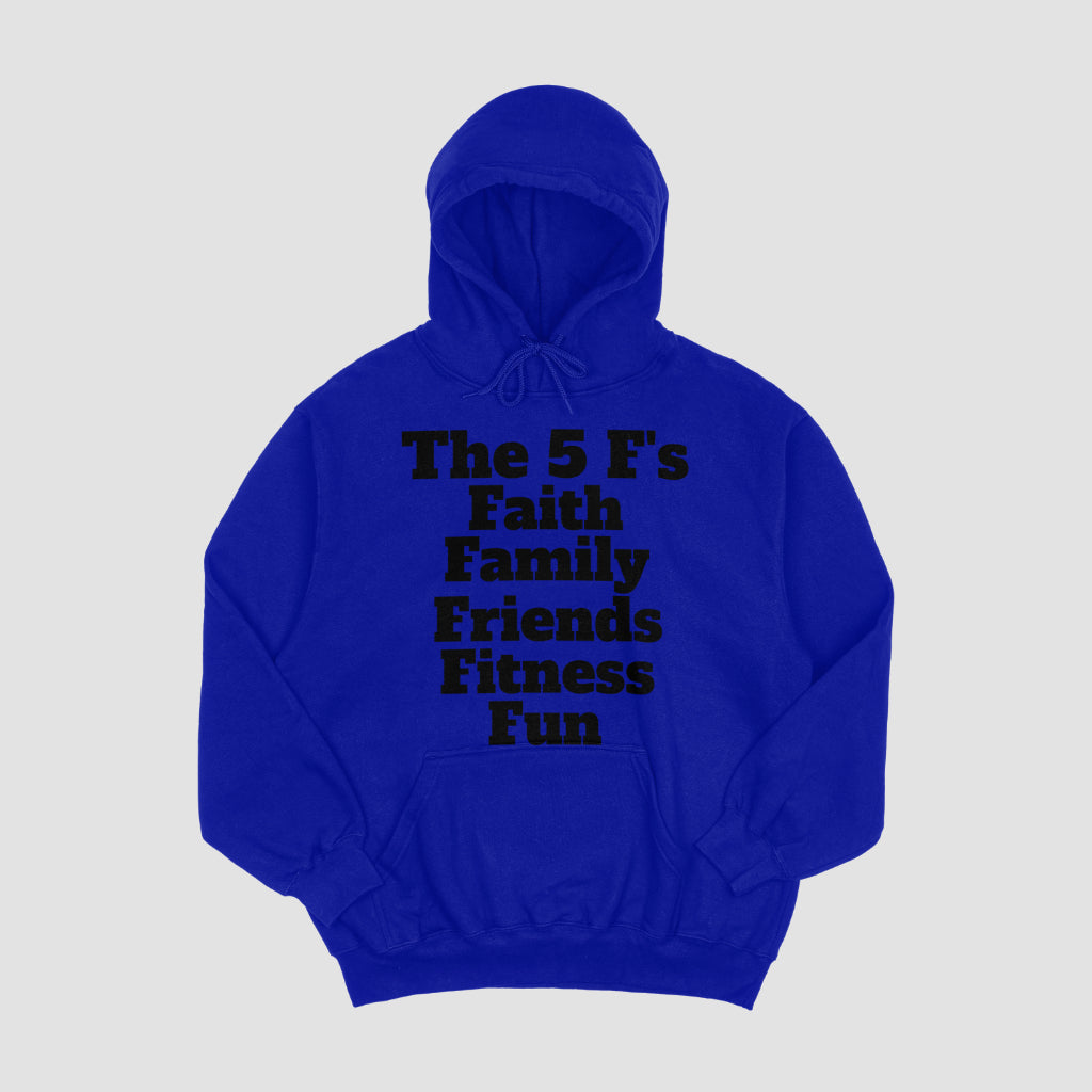 The 5 F's Hoodie