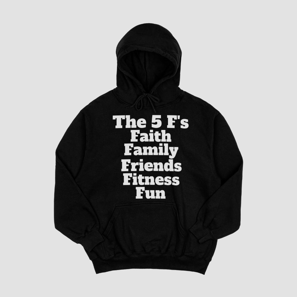 The 5 F's Hoodie