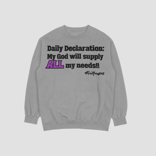 All my needs Sweatshirt