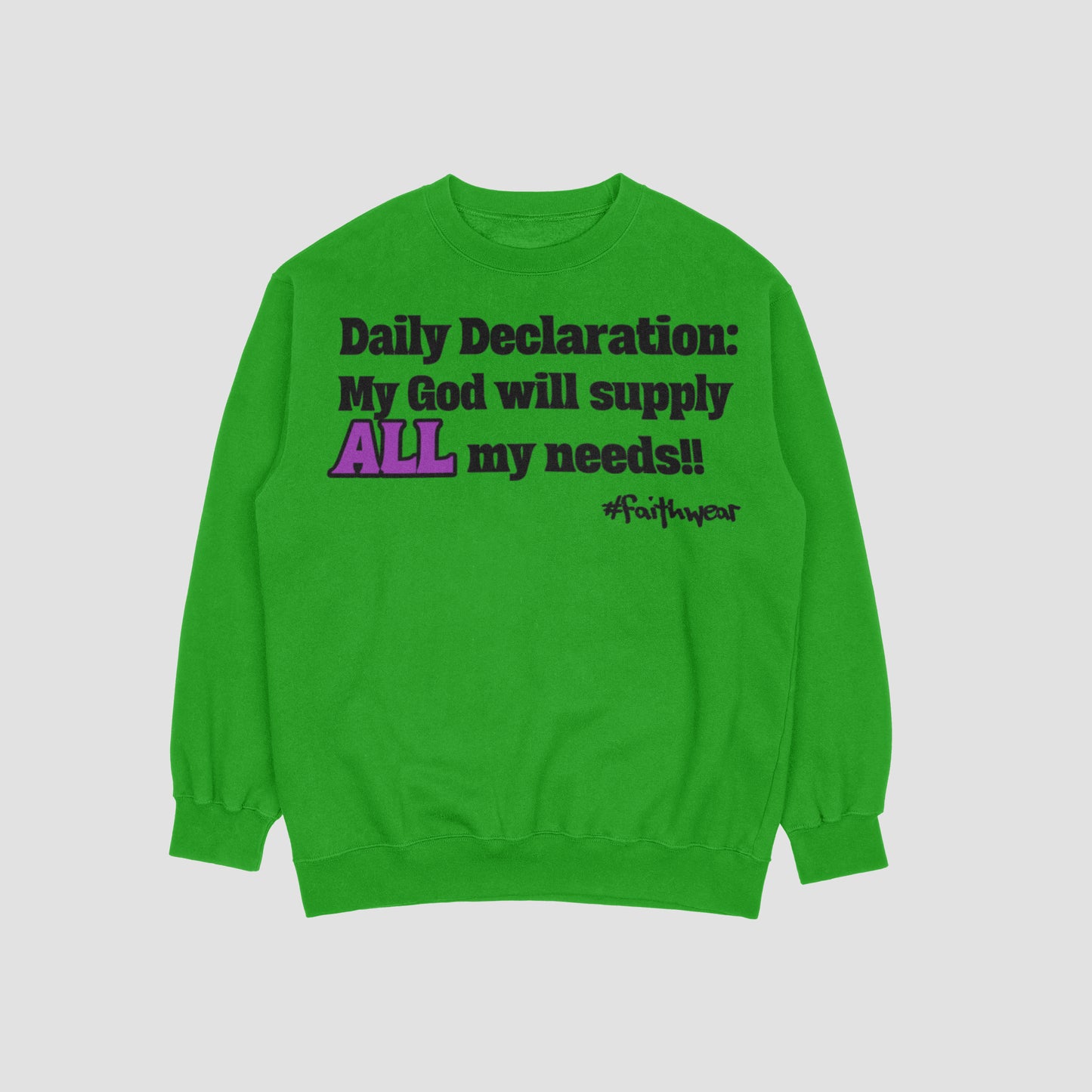 All my needs Sweatshirt