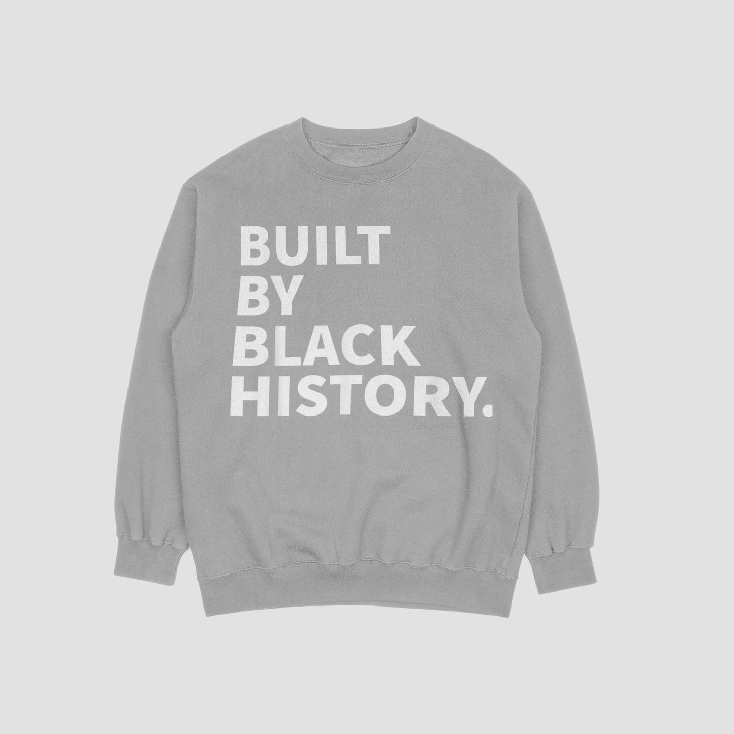 Built By Black History Sweatshirt