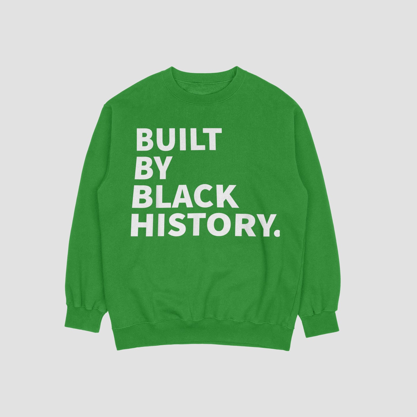 Built By Black History Sweatshirt