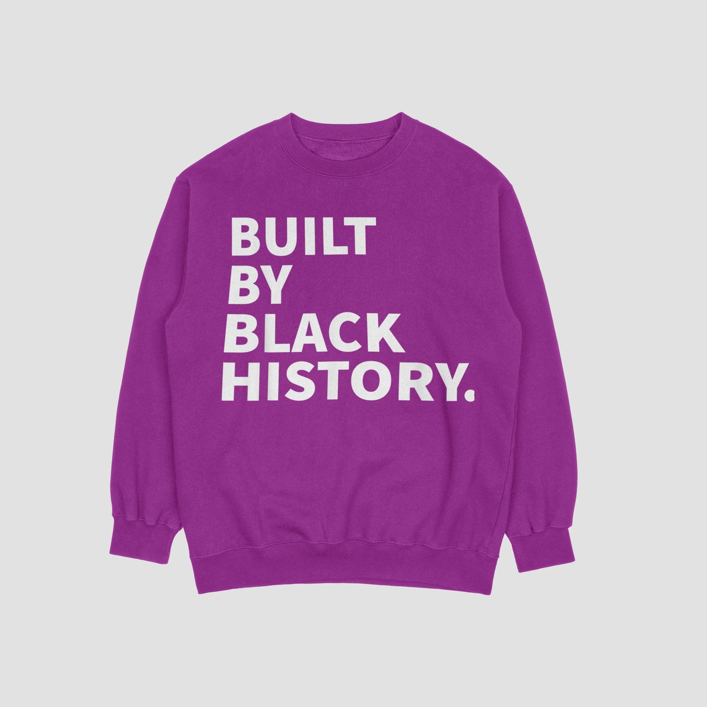 Built By Black History Sweatshirt