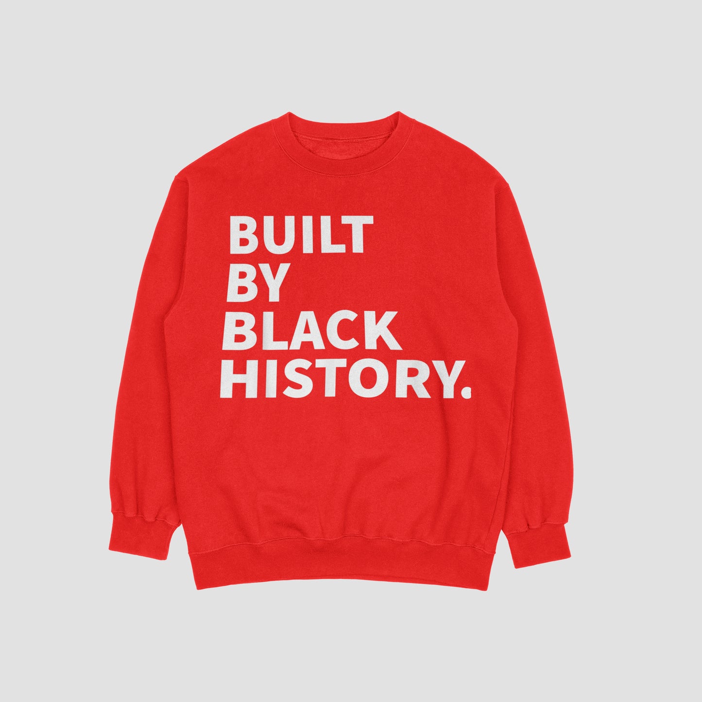 Built By Black History Sweatshirt
