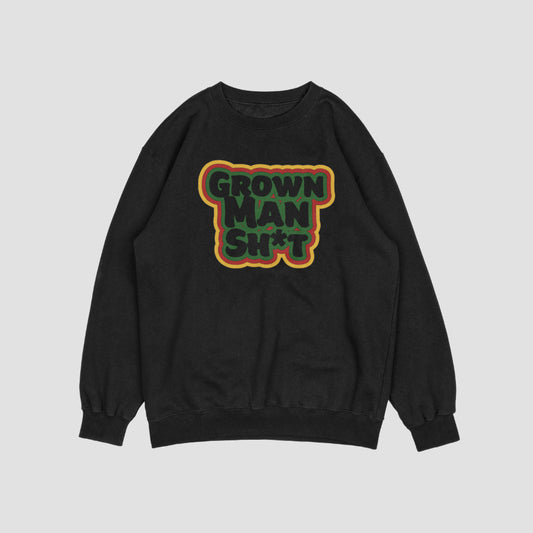 Grown Man Sweatshirt