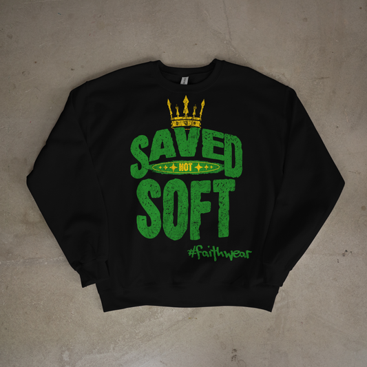 Saved not Soft Sweatshirt